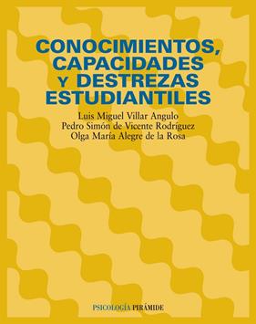 CONOCIMIENTOS, CAPACIDADES Y DESTREZAS ESTUDIANTILES | 9788436819861 | VILLAR ANGULO, LUIS MIGUEL-VICENTE RODRÍGUEZ, PEDR