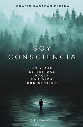 SOY CONSCIENCIA | 9791387667788 | RABADÁN ESPAÑA, IGNACIO