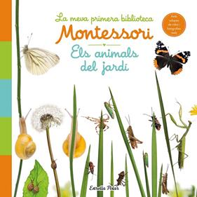 MEVA PRIMERA BIBLIOTECA MONTESSORI: ELS ANIMALS DEL JARDÍ | 9788413890142