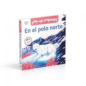 ¡POP-UP SORPRESA! : EN EL POLO NORTE | 9780241737125