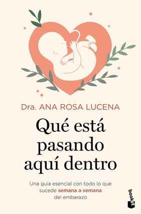 QUÉ ESTÁ PASANDO AQUÍ DENTRO | 9788408302933 | DRA. ANA ROSA LUCENA