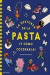 HISTORIA DE LA PASTA ¡Y CÓMO COCINARLA!, LA | 9781838667283 | GUARNACCIA, STEVEN ; THOMAS, HEATHER