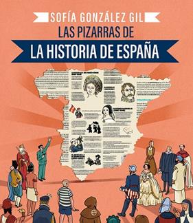 PIZARRAS DE LA HISTORIA DE ESPAÑA,L AS | 9788410940086 | GONZÁLEZ GIL, SOFÍA