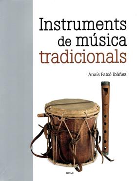 INSTRUMENTS DE MÚSICA TRADICIONALS, ELS | 9788418096396 | FALCÓ IBÀÑEZ, ANAÍS