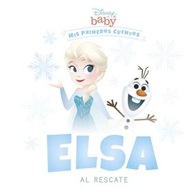 DISNEY BABY : ELSA AL RESCATE | 9788418939181