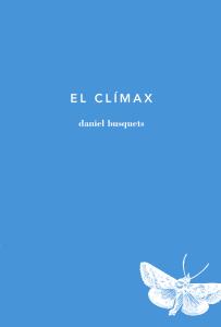 CLIMAX, EL | 9788494096471 | BUSQUETS, DANIEL