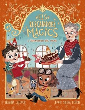 RESCATADORS MAGICS I L'ANIVERSARI DEL REVES, ELS | 9788424665678 | CATDOOR, SABRINA ; SIERRA LISTON, DAVID