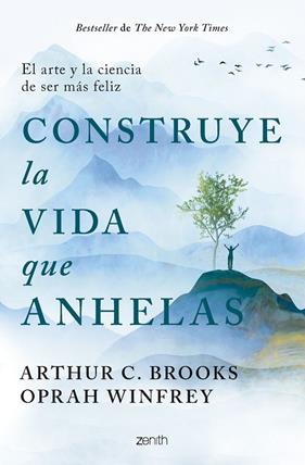CONSTRUYE LA VIDA QUE ANHELAS | 9788408299332 | WINFREY, OPRAH ; BROOKS, ARTHUR C.