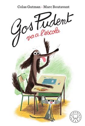 GOS PUDENT VA A L'ESCOLA | 9788417552473 | GUTMAN, COLAS ; BOUTAVANT, MARC