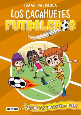 CACAHUETES FUTBOLEROS 3 : ¡SECRETOS INCONFESABLES! | 9788408240433 | PALMIOLA, ISAAC ; KOEY, MILI
