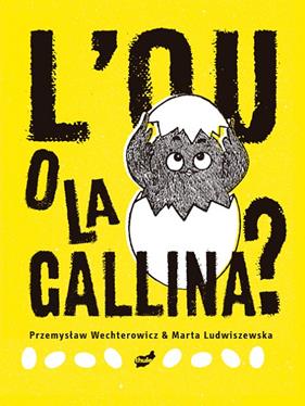 OU O LA GALLINA, L' | 9788418702273 | WECHTEROWICZ, PRZEMYSLAW ; LUDWISZEWSKA, MARTA