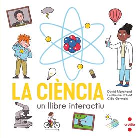 CIÈNCIA : LLIBRE INTERACTIU | 9788466150354 | MARCHAND, DAVID ; PRÉVÔT, GUILLAUME; GERMAIN, CLEO