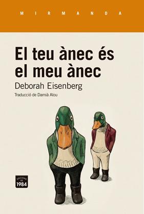 TEU ÀNEC ÉS EL MEU ÀNEC, EL | 9791387757298 | EISENBERG, DEBORAH