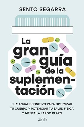 GRAN GUÍA DE LA SUPLEMENTACIÓN, LA | 9788408321699 | SEGARRA, SENTO