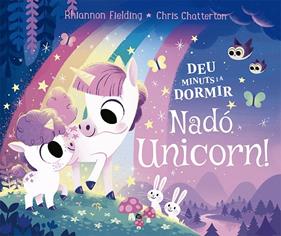 DEU MINUTS I A DORMIR : NADÓ UNICORN | 9788424671730 | FIELDING, RHIANNON ; CHATTERTON, CHRIS