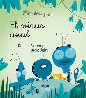 VIRUS AZUL, EL | 9788491424550 | ARMENGOL, GEMMA ; JULVE, OSCAR
