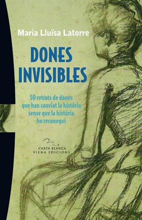 DONES INVISIBLES | 9788483306383 | LATORRE, MARIA LLUISA