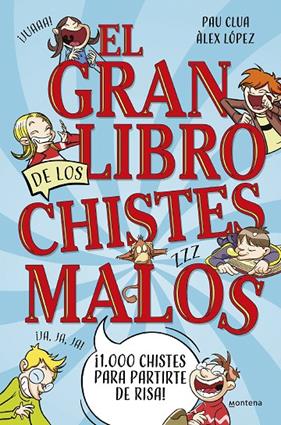 GRAN LIBRO DE LOS CHISTES MALOS, EL | 9788419650450 | CLUA, PAU ; LÓPEZ, ÀLEX