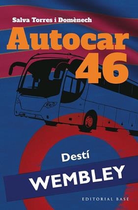 AUTOCAR 46 : DESTÍ WEMBLEY | 9788419007384 | TORRES I DOMÈNECH, SALVA