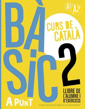 BÀSIC 2 CURS DE CATALÀ LLIBRE DE L'ALUMNE I D'EXERCICIS | 9788491914211 | VILAGRASA GRANDIA, ALBERT