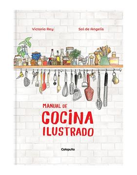MANUAL DE COCINA ILUSTRADO | 9789876379724 | ANGELIS, SOL DE ; REY, VICTORIA
