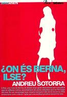 ON ES BERNA, ILSE? | 9788424640569 | SOTORRA, ANDREU
