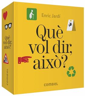 QUE VOL DIR AIXO? | 9788491014508 | JARDI, ENRIC