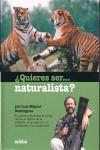 QUIERES SER NATURALISTA? | 9788423686933 | DOMINGUEZ, LUIS MIGUEL