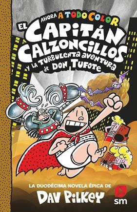 CAPITAN CALZONCILLOS Y LA TURBULENTA AVENTURA DE DON TUFOTE, EL | 9788419102287 | PILKEY, DAV