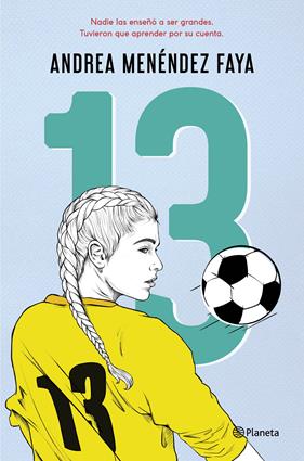 13 | 9788408246176 | MENÉNDEZ FAYA, ANDREA