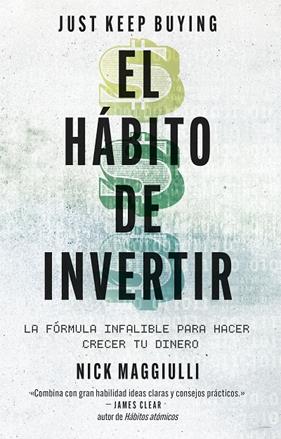 HÁBITO DE INVERTIR (JUST KEEP BUYING), EL | 9788411004343 | MAGGIULLI, NICK