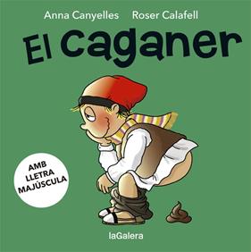 CAGANER, EL (LLETRA MAJUSCULA) | 9788424665586 | CANYELLES, ANNA