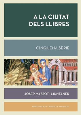 A LA CIUTAT DELS LLIBRES | 9788491911746 | MASSOT I MUNTANER, JOSEP