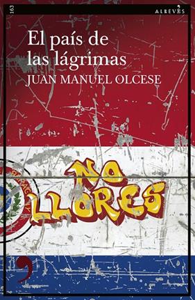 PAÍS DE LAS LÁGRIMAS, EL | 9788419615503 | OLCESE, JUAN MANUEL