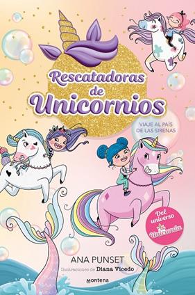 RESCATADORAS DE UNICORNIOS 1 : VIAJE AL PAÍS DE LAS SIRENAS | 9788419501295 | PUNSET, ANA ; VICEDO, DIANA