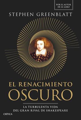RENACIMIENTO OSCURO, EL | 9788491998143 | GREENBLATT, STEPHEN
