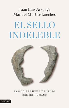 SELLO INDELEBLE, EL | 9788423368242 | ARSUAGA, JUAN LUIS ; MARTÍN-LOECHES, MANUEL