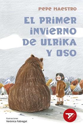 PRIMER INVIERNO DE ULRIKA Y OSO, EL | 9788414065778 | MAESTRO, PEPE ; FABREGAT, VERÓNICA