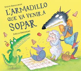 ARMADILLO QUE VA VENIR A SOPAR, L' | 9788448865955 | SMALLMAN, STEVE