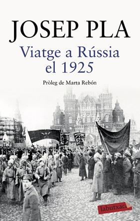 VIATGE A RUSSIA EL 1925 | 9788418572043 | PLA, JOSEP