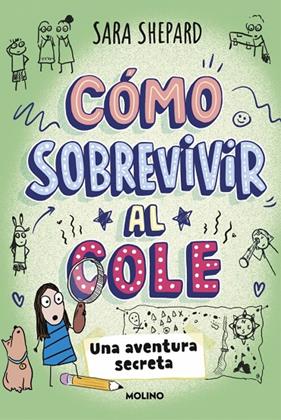 CÓMO SOBREVIVIR AL COLE 3 : UNA AVENTURA SECRETA | 9788427249950 | SHEPARD, SARA