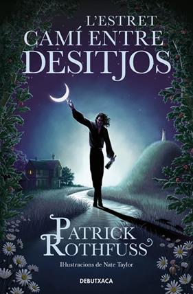 ESTRET CAMÍ ENTRE DESITJOS, L' | 9788419394682 | ROTHFUSS, PATRICK