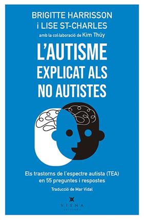 AUTISME EXPLICAT ALS NO AUTISTES, L' | 9788417998387 | HARRISSON, BRIGITTE; ST-CHARLES, LISE