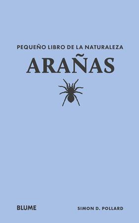 PEQUEÑO LIBRO DE LA NATURALEZA :  ARAÑAS | 9788410268692 | POLLARD, SIMON D
