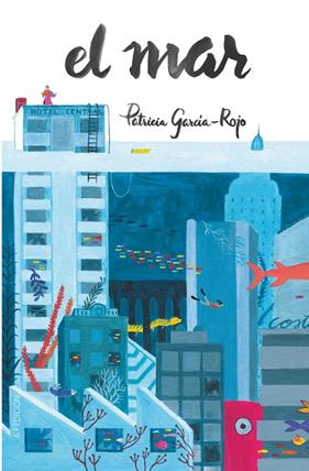 MAR, EL | 9788413922119 | GARCIA-ROJO, PATRICIA