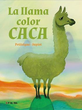 LLAMA COLOR CACA, LA | 9788419893208 | PETITSIGNE, RICHARD ; SUPIOT, OLIVIER
