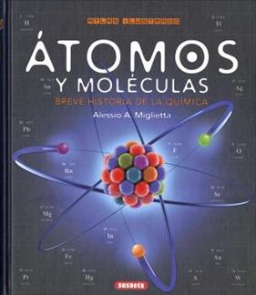 ATOMOS Y MOLECULAS | 9788467770629 | MIGLIETTA, ALESSIO A.