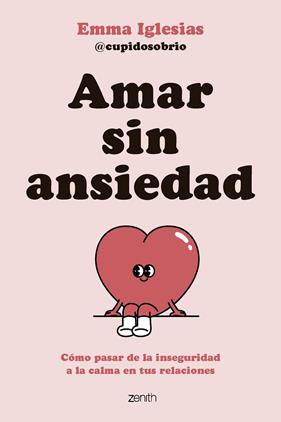AMAR SIN ANSIEDAD | 9788408317562 | IGLESIAS @CUPIDOSOBRIO, EMMA
