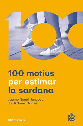 100 MOTIUS PER ESTIMAR LA SARDANA | 9788413565019 | NONELL JUNCOSA, JAUME ; SAURA TARRÉS, JORDI