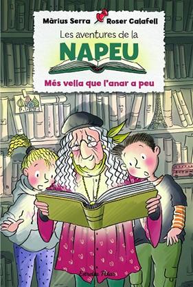 AVENTURES DE LA NAPEU 1 : MES VELLA QUE L'ANAR A PEU | 9788418135293 | SERRA, MARIUS